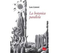 La botanica parallela. Nuova ediz.