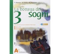La bottega dei sogni. Con un libro per fare e per vedere. Per la Scuola media. C