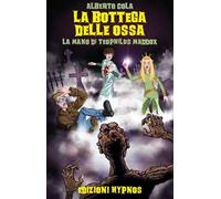 La bottega delle ossa. La mano di Teophilus Maddox