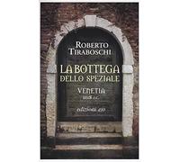 La bottega dello speziale. Venetia 1118 d. C.