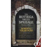 La bottega dello speziale. Venetia 1118 d. C.