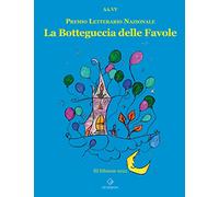 La botteguccia delle favole. Premio Letterario Nazionale 2022