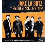La Botz, Jake -And Smokestack Lightnin`- Never Been Wrong (About You) (Vinyl LP)