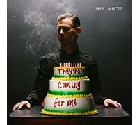 Jake La Botz They're Coming for Me (CD) Album