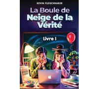 La boule de neige de la vérité