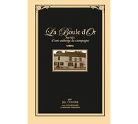 La Boule d'Or: Secrets d’une auberge de campagne