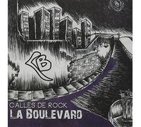 LA BOULEVARD - CALLES DE ROCK
