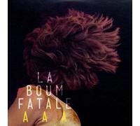LA BOUM FATALE - AAA