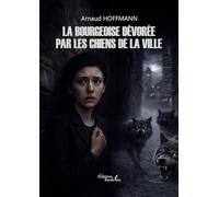 La bourgeoise dévorée par les chiens de la ville