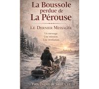 La Boussole perdue de La Pérouse: Tome II - Le Dernier Messager