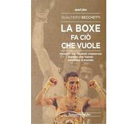 La boxe fa ciò che vuole. Incontri dai risultati clamorosi italiani che hanno sorpreso il mondo