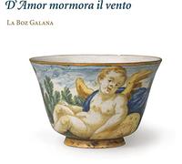 La Boz Galana - D'Amor Mormora Il Vento