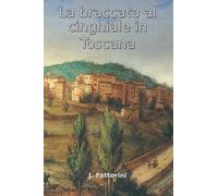 La braccata al cinghiale in Toscana