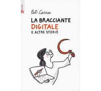 La bracciante digitale e altre storie