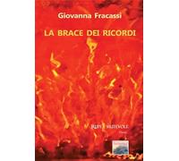 La brace dei ricordi. Nuova ediz.