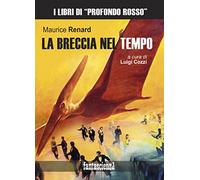 La breccia nel tempo. Ediz. integrale