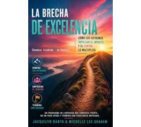 LA BRECHA DE EXCELENCIA: Cómo los extremos impulsan el impacto y el centro lo multiplica