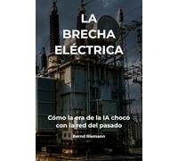 La brecha eléctrica: Cómo la era de la IA chocó con la red del pasado