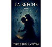 La brèche Tome 1