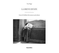 La breve estate. Storia di Goffredo che nessuno poté salvare