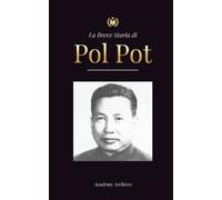 La Breve Storia di Pol Pot (Tascabile) Libro Di Memorie Semplificate