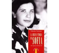 La breve storia di Sofia. Una ragazza dell'Opus Dei