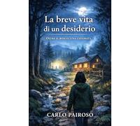 LA BREVE VITA di un DESIDERIO: Oltre il bosco una chiamata