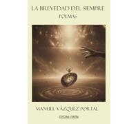 La brevedad del siempre: Poemas