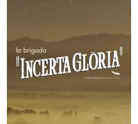 La Brigada - Incerta Gloria