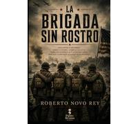 La Brigada Sin Rostro
