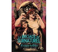 La Brigade du Surnaturel - Tome 1: L'échiquier des Dieux