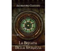 La brigata della speranza. Con Libro in brossura