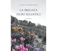 La brigata fiori selvatici