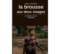 La brousse aux deux visages