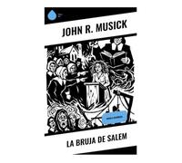 La bruja de Salem: Novela histórica