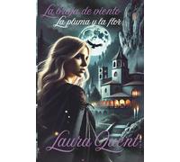 La bruja de viento: La pluma y la flor