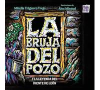 La bruja del pozo y la leyenda del diente de león