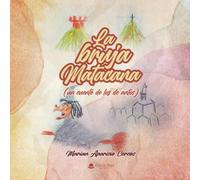 La bruja Matacana (un cuento de los de antes)
