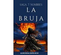 LA BRUJA: Saga 7 Nombres