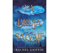 La bruja salvaje/ Wild is the Witch