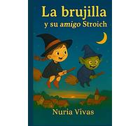 LA BRUJILLA Y SU AMIGO STROICH