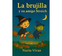 LA BRUJILLA Y SU AMIGO STROICH