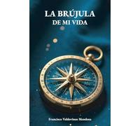 La brújula de mi vida