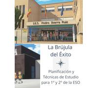 La Brújula del Éxito: Planificación y Técnicas de Estudio para 1º y 2º de la E.S.O.