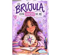 LA BRÚJULA ESTÁ DENTRO DE MÍ