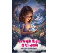 La Brújula Mágica de Tus Sueños