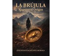 La Brújula: Regreso al Origen