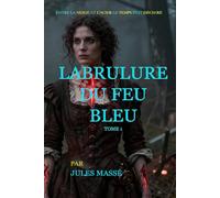 La brulure du feu bleu