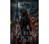 La Brûlure du Péché: Tome 1 : Point de rupture