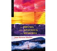 LA BRUMA QUE APACIGUA LA MEMORIA